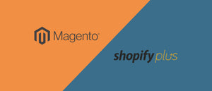 Migrating from Magento to Shopify Plus